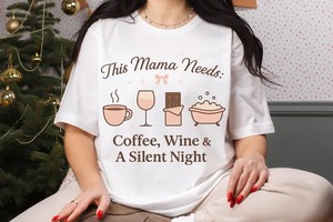 Mama Png, This Mama Needs Coffee Wine & A Silent Night Quote, Christmas Mom Design, Sublimation For Shirts Mugs, Neutral Preppy